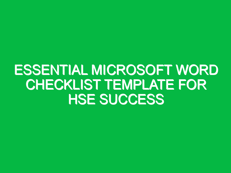 Essential Microsoft Word Checklist Template for HSE Success