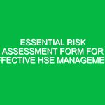 Essential Risk Assessment Form for Effective HSE Management