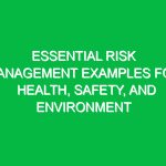 Essential Risk Management Examples for Health, Safety, and Environment