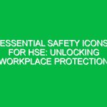 Essential Safety Icons for HSE: Unlocking Workplace Protection
