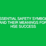 Essential Safety Symbols and Their Meanings for HSE Success