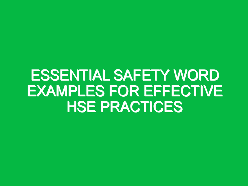 Essential Safety Word Examples for Effective HSE Practices