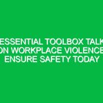 Essential Toolbox Talk on Workplace Violence: Ensure Safety Today