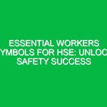 Essential Workers Symbols for HSE: Unlock Safety Success