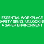 Essential Workplace Safety Signs: Unlocking a Safer Environment