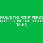 Involve the Right Person for Effective HSE Toolbox Talks