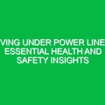 Living Under Power Lines: Essential Health and Safety Insights