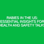 Rabies in the US: Essential Insights for Health and Safety Talks