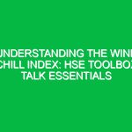 Understanding the Wind Chill Index: HSE Toolbox Talk Essentials