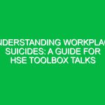Understanding Workplace Suicides: A Guide for HSE Toolbox Talks