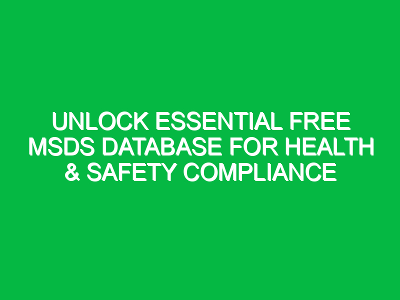 Unlock Essential Free MSDS Database for Health & Safety Compliance