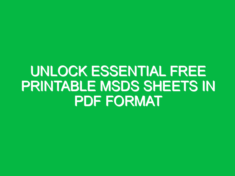 Unlock Essential Free Printable MSDS Sheets in PDF Format