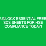 Unlock Essential Free SDS Sheets for HSE Compliance Today!