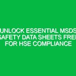 Unlock Essential MSDS Safety Data Sheets Free for HSE Compliance