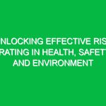 Unlocking Effective Risk Rating in Health, Safety, and Environment