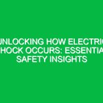 Unlocking How Electric Shock Occurs: Essential Safety Insights