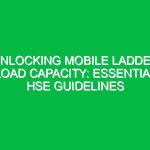 Unlocking Mobile Ladder Load Capacity: Essential HSE Guidelines
