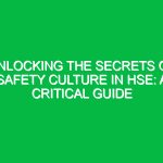 Unlocking the Secrets of Safety Culture in HSE: A Critical Guide