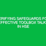 Verifying Safeguards for Effective Toolbox Talks in HSE