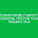 Conveyor Belt Safety: Essential Tips for Your Toolbox Talk