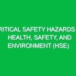 Critical Safety Hazards in Health, Safety, and Environment (HSE)
