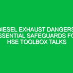 Diesel Exhaust Dangers: Essential Safeguards for HSE Toolbox Talks