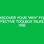 Discover Your “Why” for Effective Toolbox Talks in HSE
