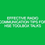 Effective Radio Communication Tips for HSE Toolbox Talks