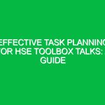 Effective Task Planning for HSE Toolbox Talks: A Guide
