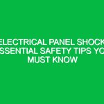 Electrical Panel Shock: Essential Safety Tips You Must Know