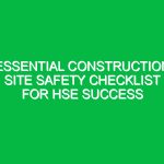 Essential Construction Site Safety Checklist for HSE Success