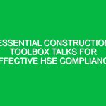 Essential Construction Toolbox Talks for Effective HSE Compliance