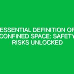 Essential Definition of Confined Space: Safety Risks Unlocked