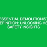 Essential Demolitionist Definition: Unlocking HSE Safety Insights