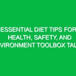 Essential Diet Tips for Health, Safety, and Environment Toolbox Talks