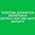 Essential Excavation Definition in Construction: HSE Safety Insights