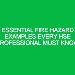 Essential Fire Hazard Examples Every HSE Professional Must Know