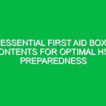 Essential First Aid Box Contents for Optimal HSE Preparedness