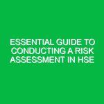 Essential Guide to Conducting a Risk Assessment in HSE