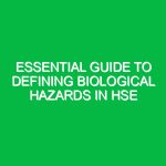 Essential Guide to Defining Biological Hazards in HSE