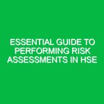 Essential Guide to Performing Risk Assessments in HSE