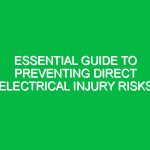 Essential Guide to Preventing Direct Electrical Injury Risks