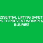 Essential Lifting Safety Tips to Prevent Workplace Injuries