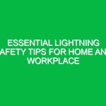 Essential Lightning Safety Tips for Home and Workplace