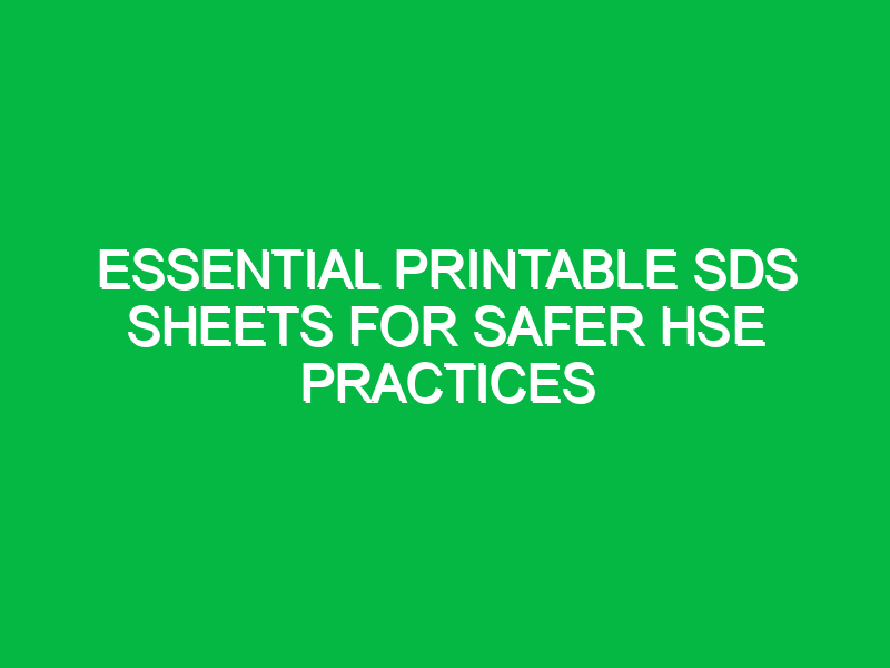 Essential Printable SDS Sheets for Safer HSE Practices