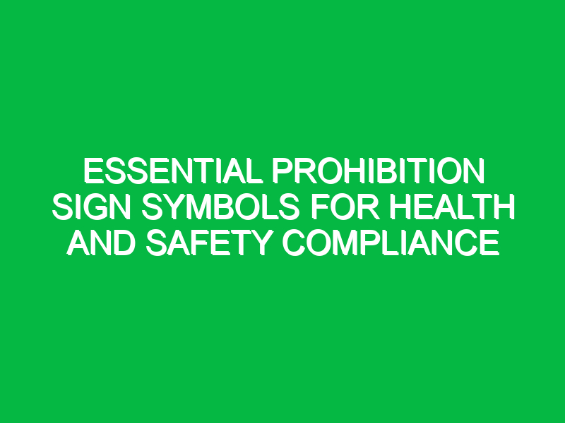 Essential Prohibition Sign Symbols for Health and Safety Compliance