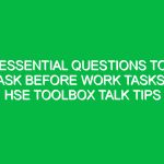 Essential Questions to Ask Before Work Tasks: HSE Toolbox Talk Tips