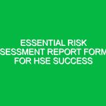 Essential Risk Assessment Report Format for HSE Success