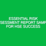 Essential Risk Assessment Report Sample for HSE Success