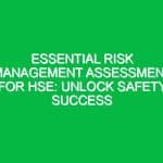 Essential Risk Management Assessment for HSE: Unlock Safety Success